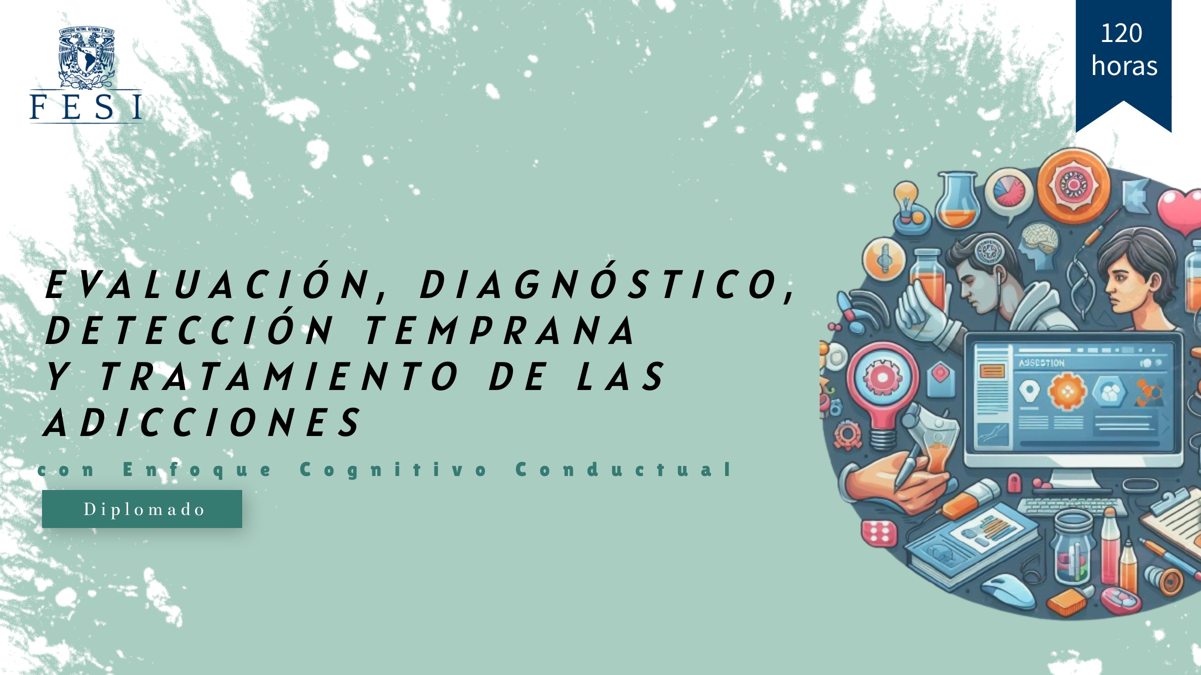 CD28424-Evaluación, Diagnóstico, Detección Temprana y Tratamiento de las Adicciones con Enfoque Cognitivo Conductual 